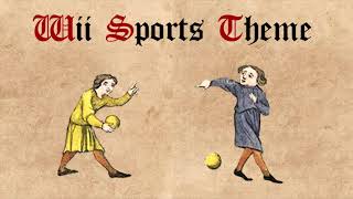 Wii Sports Theme (Medieval Cover)