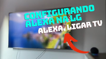Configurar Alexa na Smart TV LG (ligar e desligar)