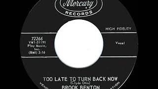 Watch Brook Benton Too Late To Turn Back Now video
