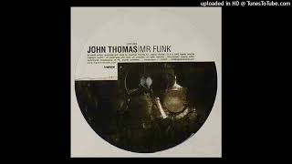 John Thomas - Mr. Funk