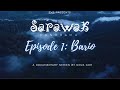 Episode 1 - Bario