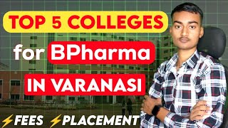 Top BPharma Colleges of Varanasi | Best Pharmacy College in Varanasi | DPharma College Varanasi List