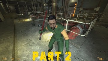 Raising the Bar Redux (HL2 Ep 1&2 Mod) Walkthrough Part 2 (No Commentary)
