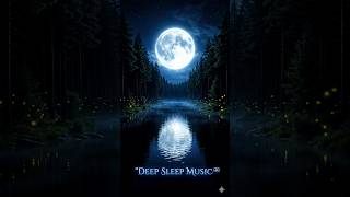 Deep Sleep Music 🌙 Silver Moonlight Lake Dark Ambience