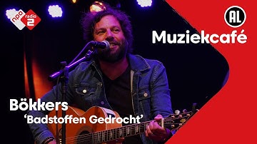 Bökkers - Badstoffen Gedrocht | NPO Radio 2