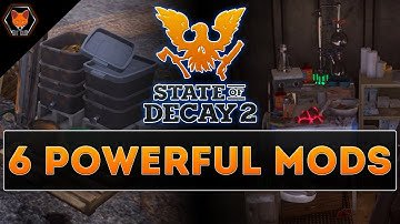 Top 6 Mods in State of Decay 2! Part 1! (Vital Upgrades, Overpowered Mods & How to Get Them!)