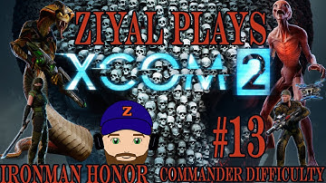 XCOM 2 – (Ironman Honor/Commander) Let’s Play Part 13 Rescue That VIP