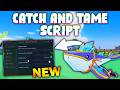 *NEW* Catch And Tame! Script (PASTEBIN 2026) (FIND BEST PETS , AUTO COLLECT CASH , AUTO MYTHIC )