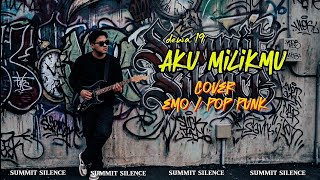 Dewa 19 - Aku Milikmu | Cover Emo / Pop Punk