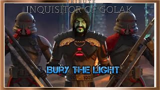 Inquisitor of Golak Tribute: Bury The Light