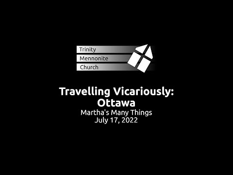 Travelling Vicariously: Ottawa (July 17  Sermon)