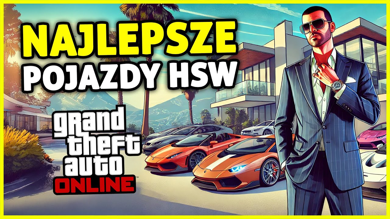 JAKIE POJAZDY HSW WARTO KUPIĆ W GTA 5 W 2025?