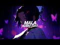 Mala ( tiktok version/best part ) - [edit audio]