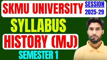 SKMU Semester 1 History Syllabus 2025-29 Full Discussion | Sem 1 History ka Syllabus 2025-29 VBU