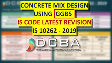 Lec 16 - Concrete Mix Design using GGBS - IS 10262 : 2019 (Latest Revision)
