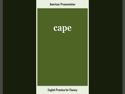 cape, How to Say or Pronounce CAPE in American, British English, Pronunciation