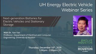 UH Energy EV Webinar Series: Next-generation Batteries for Electric Vehicles and Stationary Storage