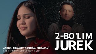 Azizbek Aitjanov - Sagingan Shigarsan (Official Video) #JUREK2BOLIM