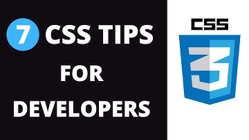 7 CSS Tips for Frontend Web Developers (Write Better CSS) in 2021