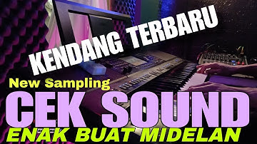 CEK SOUND SENAM MIDLE LENKAP SATU PERSATU - KENDANG TERBARU