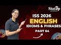 Idioms & Phrases l English Paper 1 l Part 64 l ISS/IES 2026