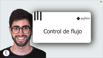 🐍Control de flujo-FOR-WHILE-IF-ELSE. python desde cero