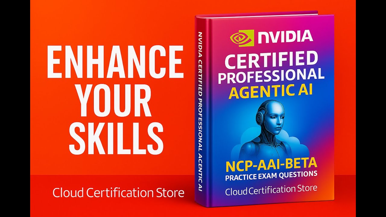 Building Professional AI Agents - NVIDIA Certified Professional Agentic AI - NCP-AAI Certification