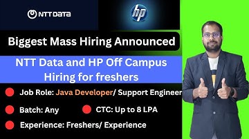 NTT Data, HP Biggest Mass hiring Announced | Off Campus hiring | Apply Now