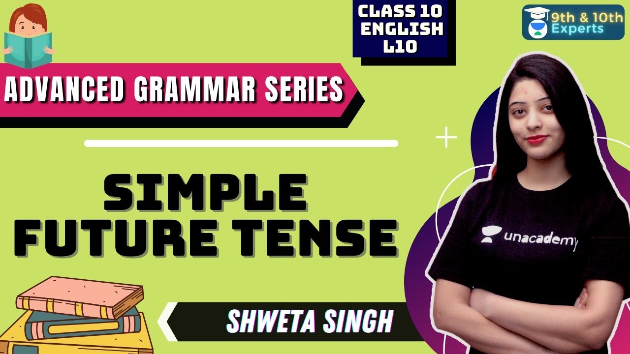 Simple Future Tense Advanced Grammar Series L 10 Class 9 10