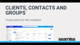 Clients, Contacts and Groups in Seamlss - What's Changed
