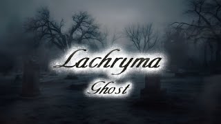 Download Lagu Ghost - Lachryma (lyric video) MP3
