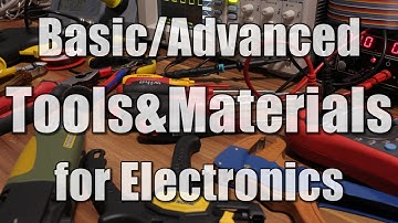 Basic/Advanced Tools & Materials for Electronics