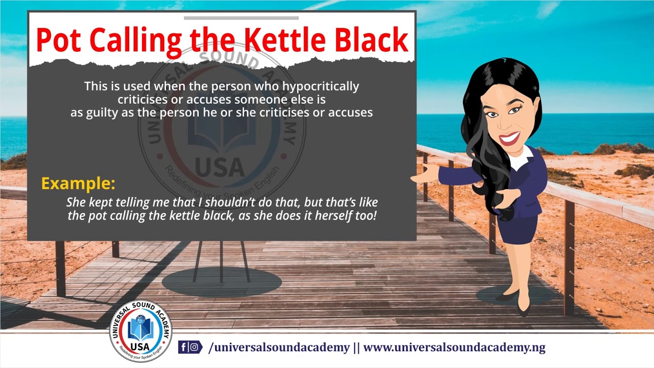 Phrasal Verb Pot Calling Kettle Black (Universal Sound Academy