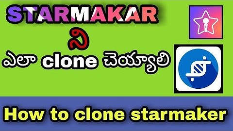 how to clone StarMaker app || make unlimited StarMaker ids in telugu
