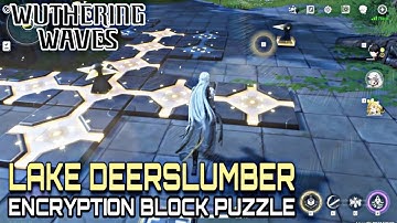 Wuthering Waves - Lake Deerslumber, Encryption Block Puzzle Solution