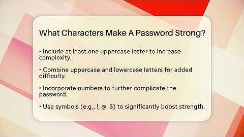 What Characters Make A Password Strong? - Everyday-Networking