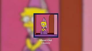 ❂ Shout Out - Clooney (slowed + reverb) ❂