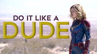 Do It Like A Dude || Captain Marvel