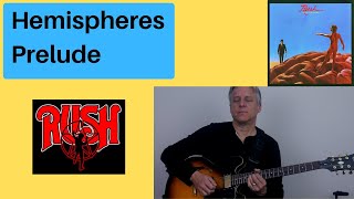 Learn How To Play Rush's Hemispheres Prelude On Guitar
