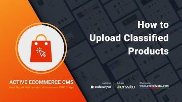 How to Upload Classified Products | Active eCommerce CMS | Best Laravel ecommerce open source