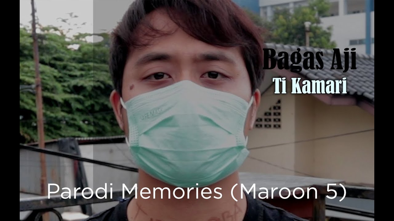 Bagas Aji - Ti Kamari (Parodi Memories Maroon 5)