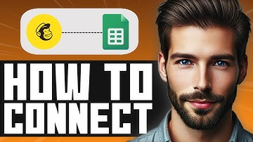 How to Connect Mailchimp with Google Sheets - Full Guide