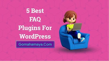 5 Best FAQ Plugins For WordPress 2022