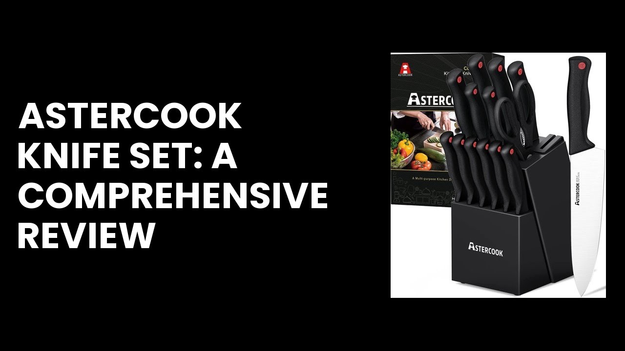 Astercook Knife Set: A Comprehensive Review 