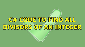 C# Code to Find all Divisors of an Integer (4 Solutions!!)