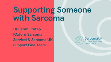 How to support someone with sarcoma