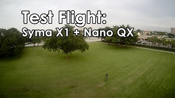 Syma X1 Quadcopter with Nano QX control board - Test Flight!