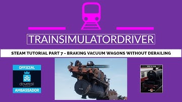 TSW2 Steam Tutorial Part 7 How to brake without derailing