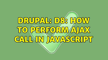 Drupal: D8: How to perform ajax call in javascript (2 Solutions!!)