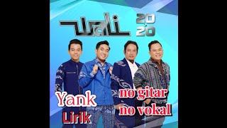 YANK WALI + lirik - no gitar no vocal - backing track